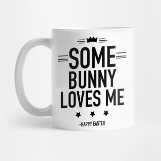 Some bunny loves me happy Easter Mug